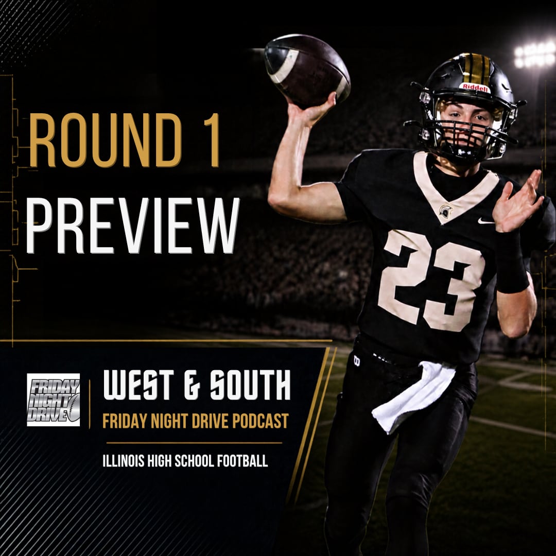 Friday Night Drive Podcast, Episode 416: IHSA Round 1 Playoff Preview: West and South Edition — Naperville Schools news